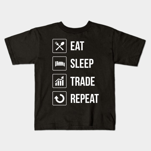 Funny Eat Sleep Trade Repeat Investors Kids T-Shirt by theperfectpresents